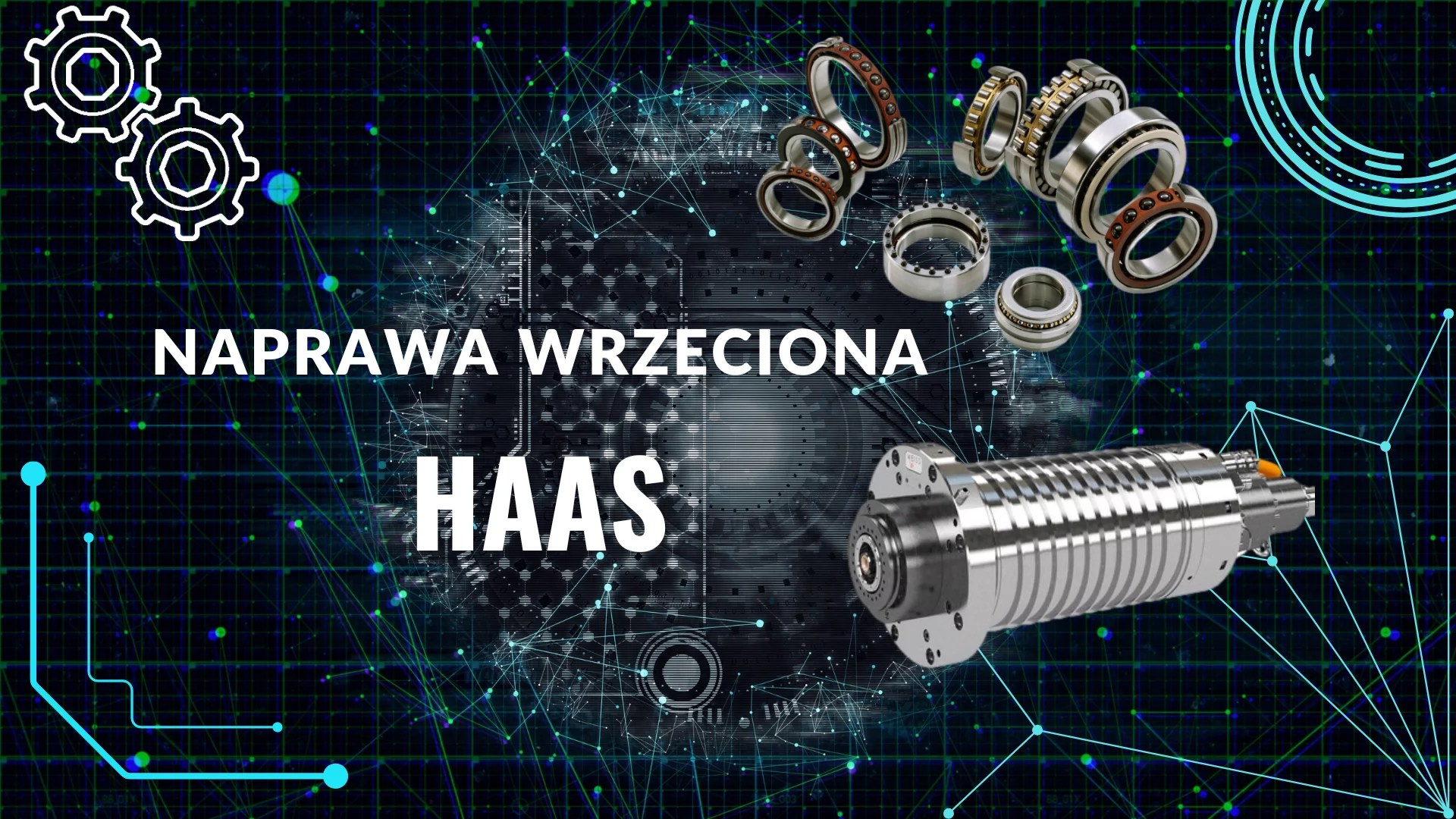 Zdjęcie z realizacji - Naprawa wrzeciona HAAS